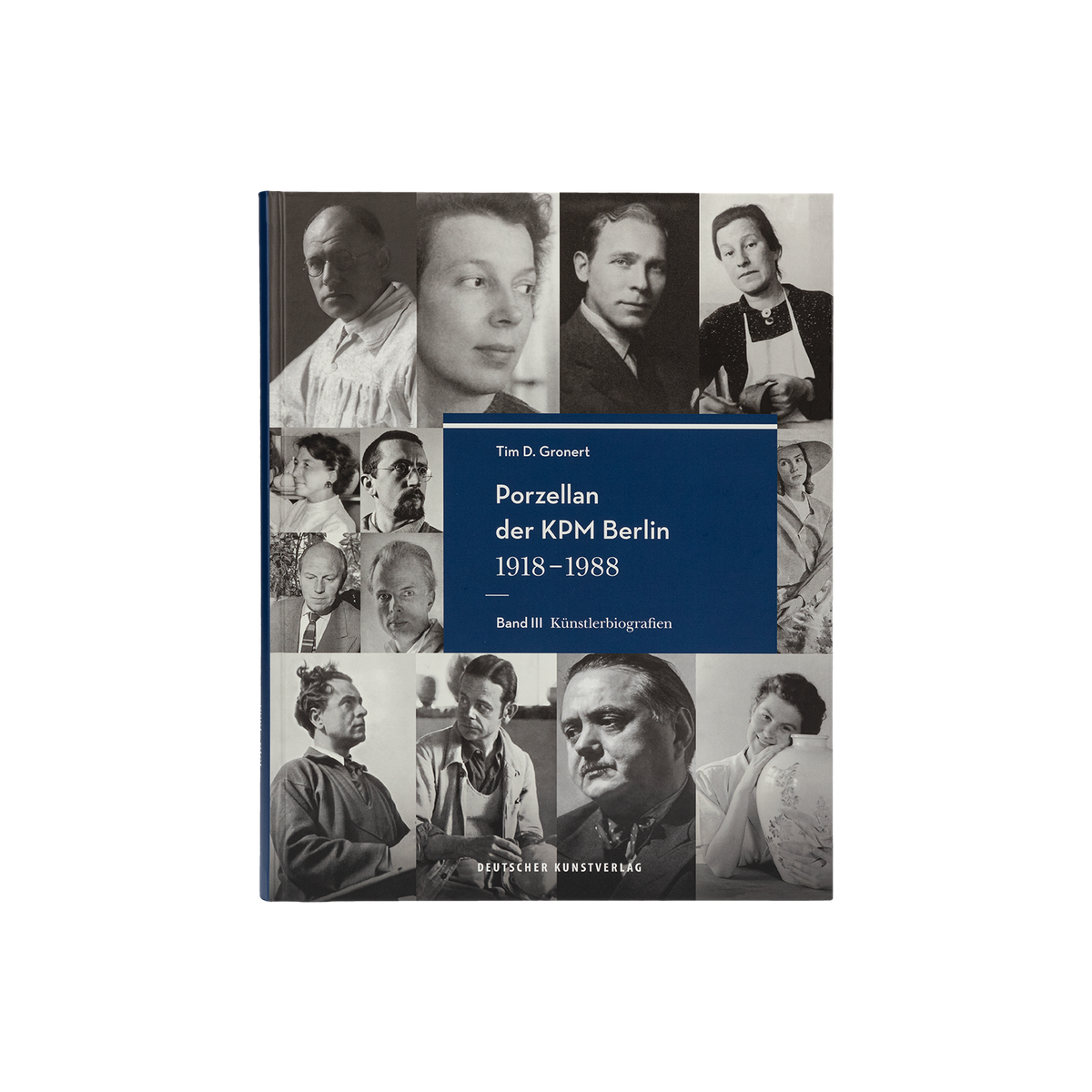 Porzellan der KPM Berlin 1918-1988 Tim D. Gronert